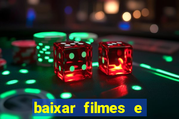 baixar filmes e series mp4